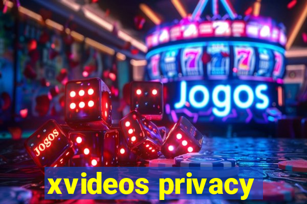 xvideos privacy